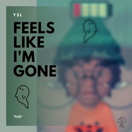 YSL - Feels Like I'm Gone.jpg